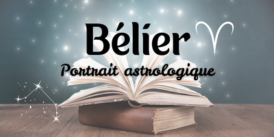 Bélier : Portrait astrologique